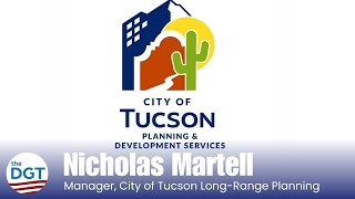 Nick Martell, Tucson Planning and Development on the Communities Corridor Tool for zoning