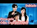 Presa pelo Ódio, Livre pelo Amor (Dublado) [2026 New version] #drama