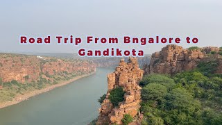 Bangalore to Gandikota by Car| Gandikota Fort | Grand Canyon of India |