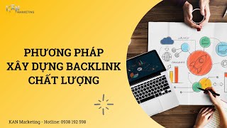 [Seo cơ bản P8] 3 Phương pháp xây dựng Backlink chất lượng cho website - SEO Offpage