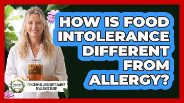 How Is Food Intolerance Different From Allergy?