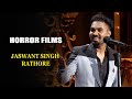 Horror Films | Jaswant Singh Rathore | India's Laughter Champion