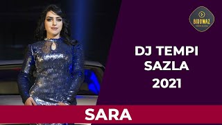 SARA - DJ tempi sazla 2021
