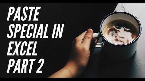 Paste Special Function in Excel Part 2  (Updated Version)