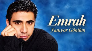 Emrah Yanıyor Gönlüm