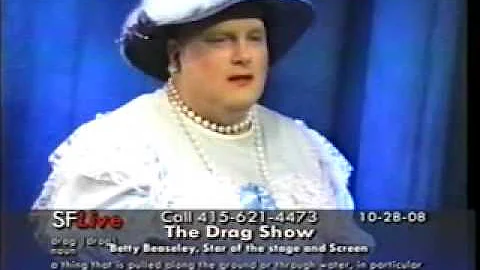 The Drag Show - Featuring Betty Beasley - Part 2 o...