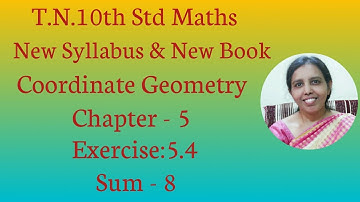 T.N. 10th std maths  Exercise:5.4 Sum - 8  | Coordinate Geometry.