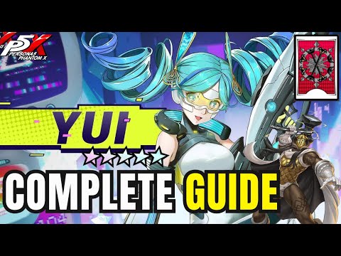 Quick P5X YUI build guide for global | PERSONA 5: THE PHANTOM X 1.1