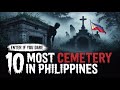 10 Most Haunted Cemeteries In The Philippines Witness The Ghosts That Locals Fear To Talk About
