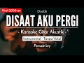 Disaat Aku Pergi (Karaoke Akustik) - Dadali (Meisita Lomania Karaoke Version)