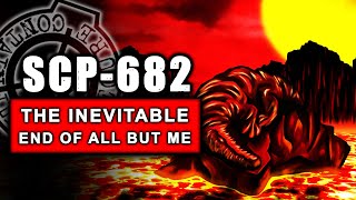 SCP-682 - The Inevitable End Of All But Me (SCP ILLUSTRATED)