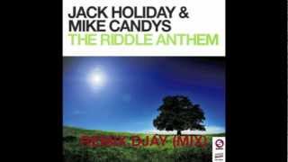 Remix Djays - The Riddle Anthem Mix (Jack Holiday & Mike Candys)