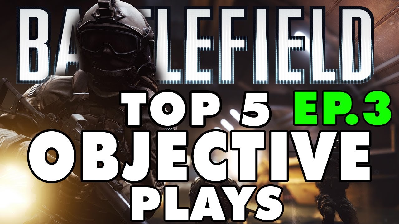 Battlefield | Top 5 Objective Plays | Episode 3 feat. The Shwantz