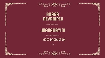 Jnānadāyini - Bhairavi Sundararaman | Varshith Radhakrishnan | Gokula Krishnan