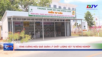 Tăng cường hiệu quả quản lý chất lượng vật tư nông nghiệp