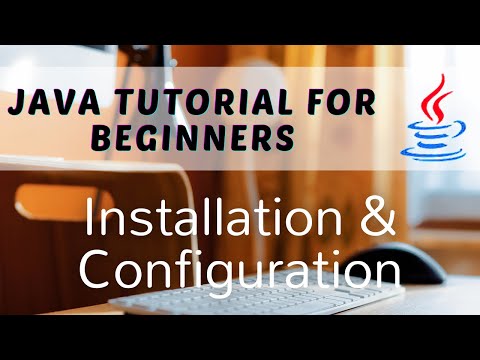 1.2 Installation & Configuration | Java Tutorial for Beginners