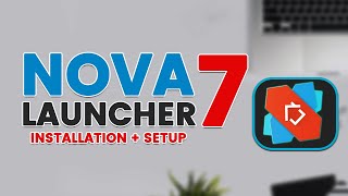 The Ultimate Nova Launcher 7 Installation and Setup Guide 2021 screenshot 4
