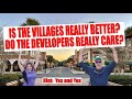 Is the villages really better and do the developers really care