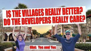 Is The Villages Really Better? And, Do The Developers Really Care?