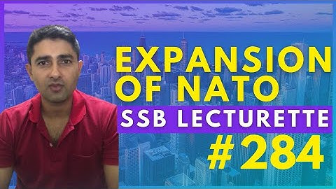 SSB Lecturette Topic| Expansion of NATO |#284 |Daily Lecturette Practice|SSB INTERVIEW