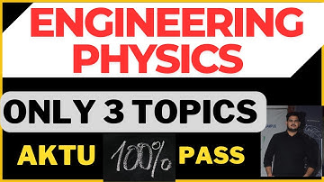 Engineering Physics AKTU Most Important Questions/Topics Only 3 Topics & Pass | Aktu Engg Chemistry