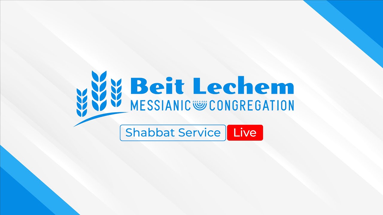 Shabbat Service - Torah Portion Shavuot II 5/23/26 | Beit Lechem Messianic Congregation