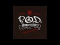 P.O.D. - Goodbye for Now (2006 Remaster)