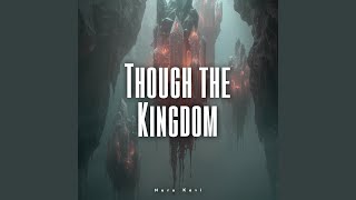 Though the Kingdom