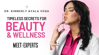 Ageless Beauty & Wellness Secrets with Dr. Kimberly Vega