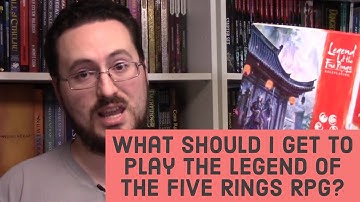 What should I get to play the FFG Legend of the Five Rings RPG?