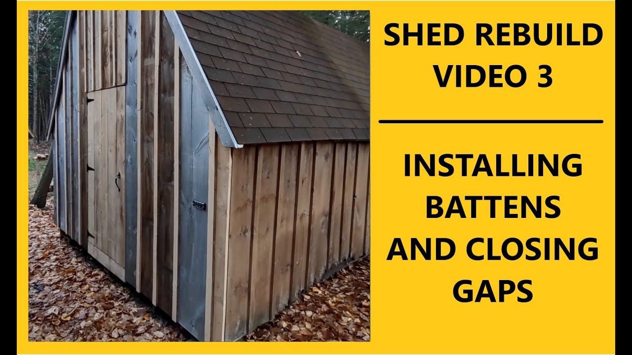 Shed Repairs and Upgrades Vid 3Battens and Loose Ends YouTube