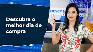 MELHOR DIA DE COMPRA | QUANDO É? - Foregon.com