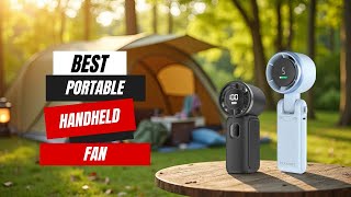 Stay Cool Anywhere! Top 5 Portable Handheld Fans 2024!