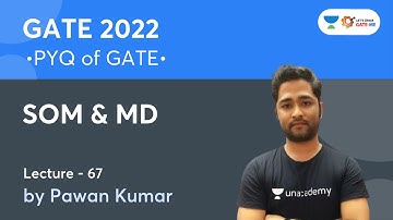 SOM & MD | PYQ of GATE | Lec.- 67 | GATE/ESE 2022 | Pawan Kumar