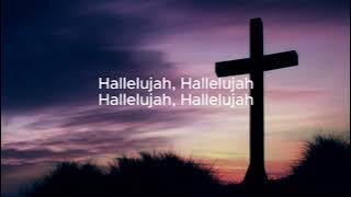 Hallelujah ( Christian Lyrics ) - Kaylee Rodgers *AWESOME !!!