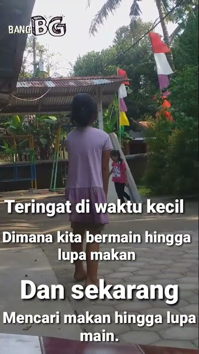 Teringat masa kecil dulu