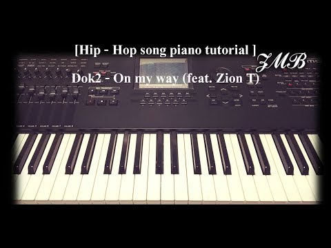 [hip-hop-song-piano-tutorial-#20]-dok2---on-my-way-(feat-.zion-t)-piano-tutorial