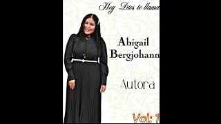 Abigail Bergjohann - Hoy Dios Te llama