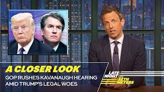 GOP Rushes Kavanaugh Hearing Amid Trump's Legal Woes: A Closer Look