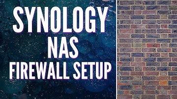 How to Setup the Firewall on a Synology NAS!