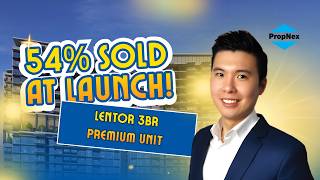 54% Sold at Launch! This Lentor 3BR Premium Unit Is Still Available