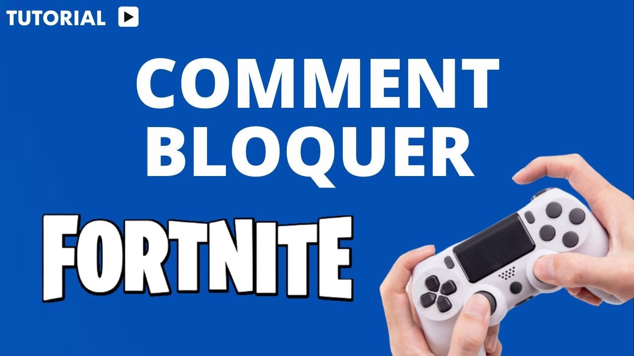 Bloquer Video Fortnite Sur Youtube Comment Faire