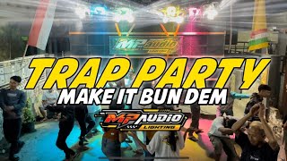 DJ MP AUDIO  TRAB PARTY MAKE IT BUN DEM || SPECIAL team rumit  BY VANZENIX