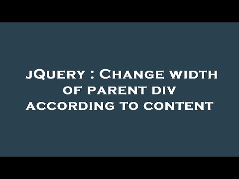 jQuery : Change width of parent div according to content