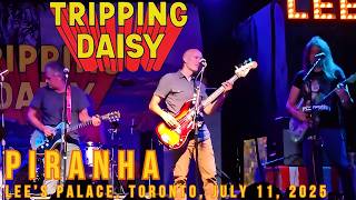 Tripping Daisy | Piranha | Lee's Palace | Toronto | July 11, 2025