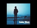 内田勘太郎 Kantaro Uchida / NEW 出直しブルース(2004 Guitar Blues)