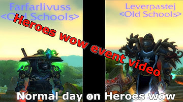 A normal day on Heroes WoW, with a little beginners guide (Event vid)