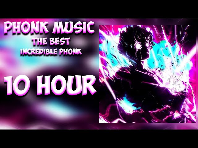 10 HOUR ♚ Phonk Music 2023 ♚ Aggressive Phonk ♚ Drift Music class=