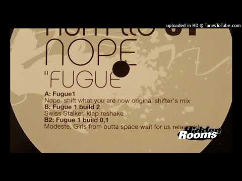 Nope — Nope - Fugue 1 Build 0,1 (Modeste, Girls From Outta Space Wait For Us Relaunch!) (2006)