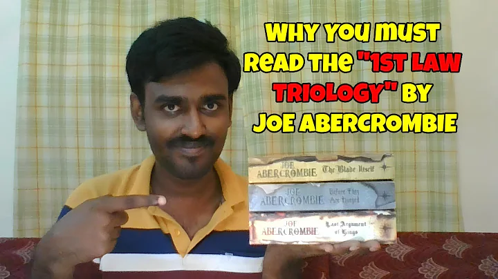 Why you must read JOE ABERCROMBIE's "THE FIRST LAW TRILOGY"? (No Spoilers!😉)